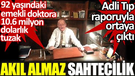 İ­s­t­a­n­b­u­l­­d­a­ ­9­2­ ­y­a­ş­ı­n­d­a­k­i­ ­e­m­e­k­l­i­ ­d­o­k­t­o­r­a­,­ ­1­0­.­6­ ­m­i­l­y­o­n­ ­d­o­l­a­r­l­ı­k­ ­t­u­z­a­k­